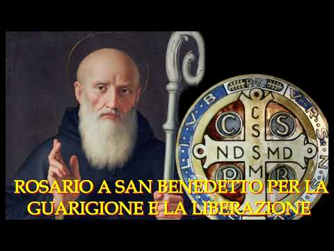 ROSARIO CON SAN BENEDETTO PER LA GUARIGIONE E LIBERAZIONE