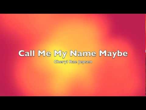 Cheryl Rae Jepsen: Call Me My Name Maybe (Cheryl Cole & Carly Rae Jepsen)