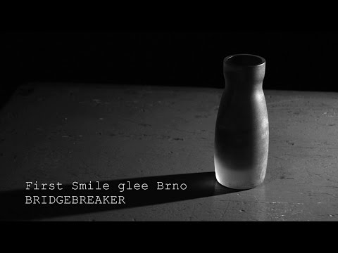 First Smile - First Smile glee Brno - Bridgebreaker