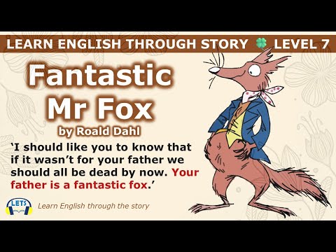 Learn English through story 🍀 level 7 🍀 Fantastic Mr Fox