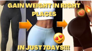 HOW TO GAIN WEIGHT IN THE RIGHT PLACES 🍑🔥 gain weight in 7 days, get thick! 🇿🇦🇧🇼🇸🇿🇿🇼🇺🇸