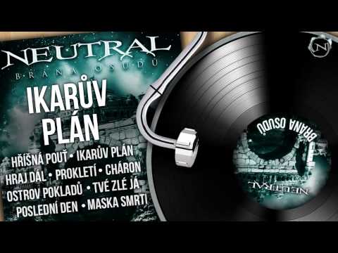 Neutral - NEUTRAL - Ikarův plán (Brána osudů 2011) HD