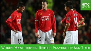 Seven WORST Manchester United Players of All-Time