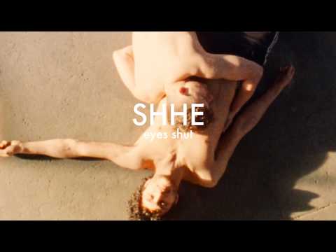 SHHE // Eyes Shut (Official Video)