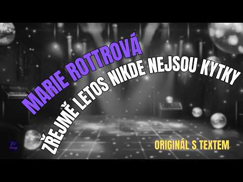 ???? Marie Rottrová – Zřejmě letos nikde nejsou kytky | Originál s textem ????