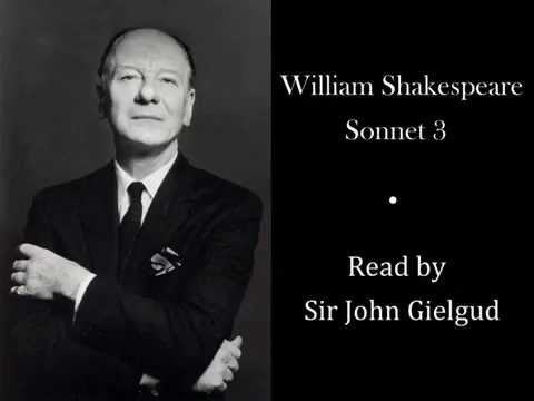 Sonnet 3 by William Shakespeare - Read by Sir John Gielgud