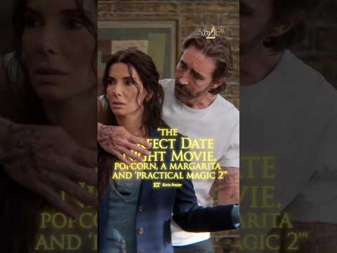 Who are you manifesting seeing Practical Magic 2 with?