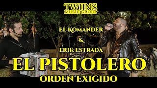El Komander y Erik Estrada - El Pistolero (Orden Exigido) En Vivo Twiins Music Group