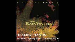 Video thumbnail of "Citizen Cope - Healing Hands | Official Audio"
