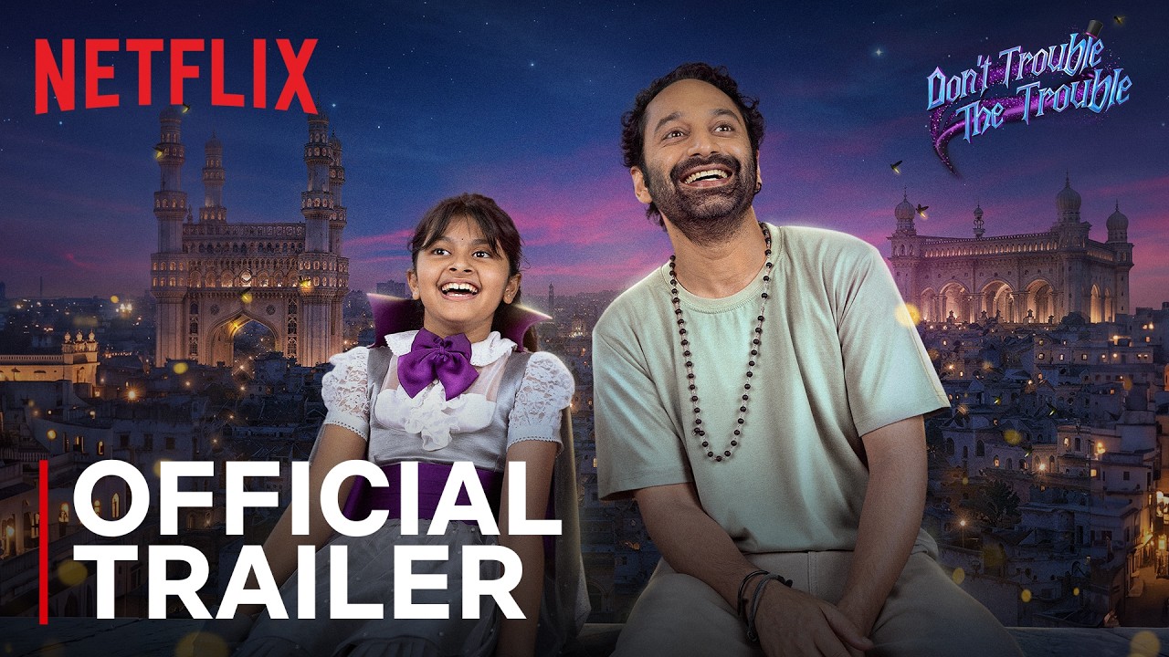 Don't Trouble The Trouble | Official Trailer | Fahadh Faasil | Ssara Palekar | Netflix India