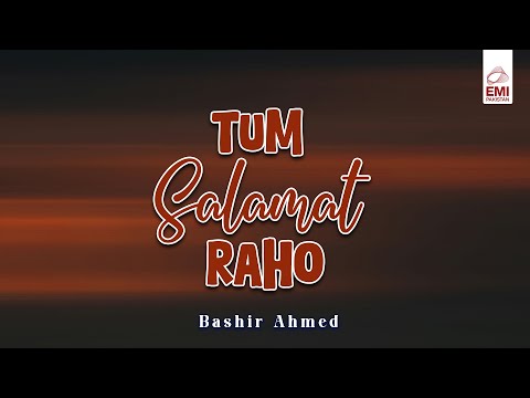 Tum Salamat Raho | Bashir Ahmed | @EMIPakistanOfficial