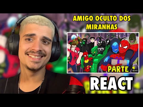 (REACT) [SEM SPOILERS] AMIGO OCULTO DOS HOMENS-ARANHAS - PARTE 1