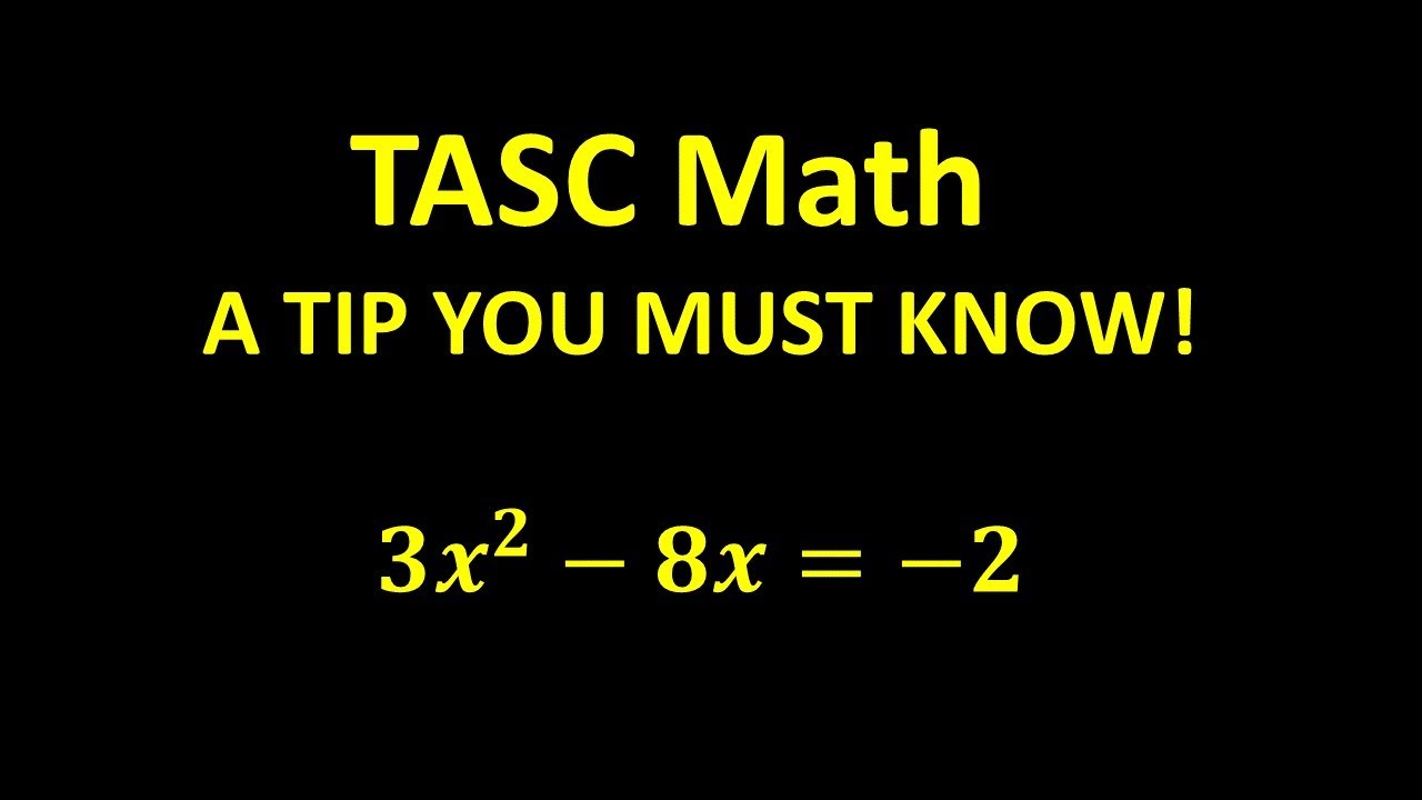 TASC - A Math Tip You Need To Know!