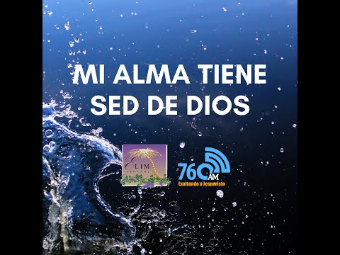Mi alma tiene sed de Dios - Las Estrategias de Dios - Miércoles 11-01-2023