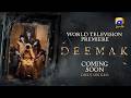 Deemak World Television Premiere Coming Soon Har Pal Geo