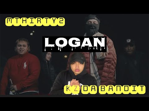 Logan - MThirty2 x KZ Da Bandit REACTION