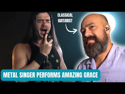Classical Guitarist Reacts to Metal Singer’s Powerful “Amazing Grace (Dan Vasc)￼