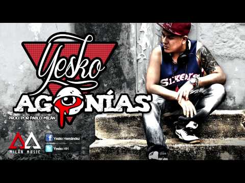 Yesko - Agonías (Prod. Milán Music)