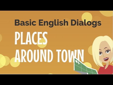 Basic English Dialogs Places Around Town