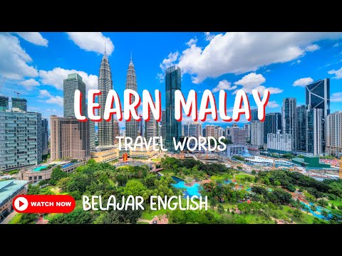 English Malay: Travel Words: Bahasa Inggeris: Bahasa Melayu: Belajar English: Learn Malay: Antonyms