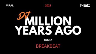 Download lagu DJ MILLION YEARS AGO REMIX BREAKBEAT 2025 | DJ STADIUM | DJ VIRAL 2025 | DUGEM FULL BASS MELODY mp3