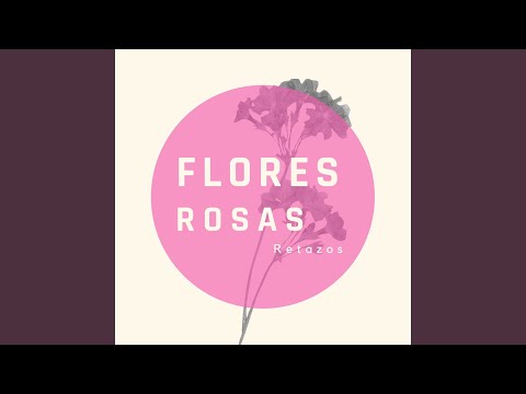 Flores Rosas