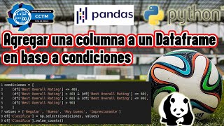 ⚽ +🐼 ¿Cómo agregar una columna al dataframe, con una condición? | Datos FIFA 21| Pandas | Python