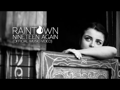 NEW MUSIC - NINETEEN AGAIN - RAINTOWN (OFFICIAL MUSIC VIDEO)