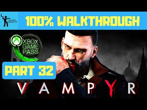 Vampyr 100% Walkthrough Part 32