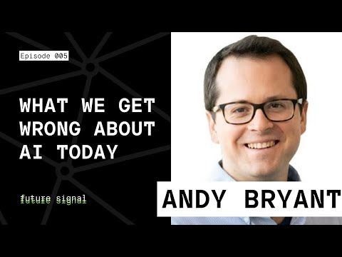 Separating The AI Signal From The Mainstream Noise Featuring Andy Bryant | E005