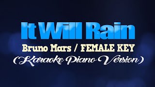 IT WILL RAIN - Bruno Mars/FEMALE KEY (KARAOKE PIANO VERSION)