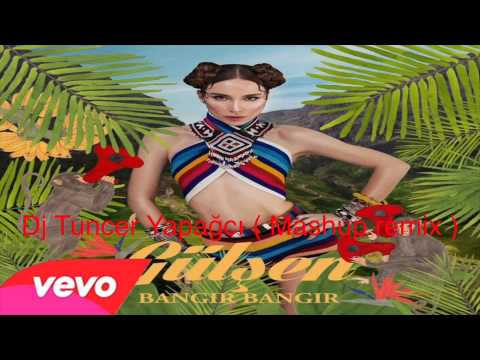 Gülşen Bangır Bangır Dj Tuncer Yapağcı ( Mashup remix )