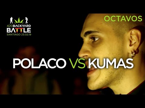 POLACO vs KUMAS. 8os Santiago. 420 Backyard Battle 2019