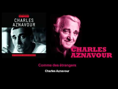 Charles Aznavour - Comme des étrangers