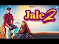 Jale 2 (Official Video) | Sapna Choudhary,Aman Jaji,Sahil Sandhu | Shiva | New Haryanvi Song 2024