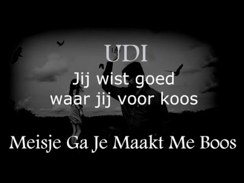 UDI MARS - Meisje Ga Je Maakt Me Boos (Official Lyric Video) [Prod. by UDI]