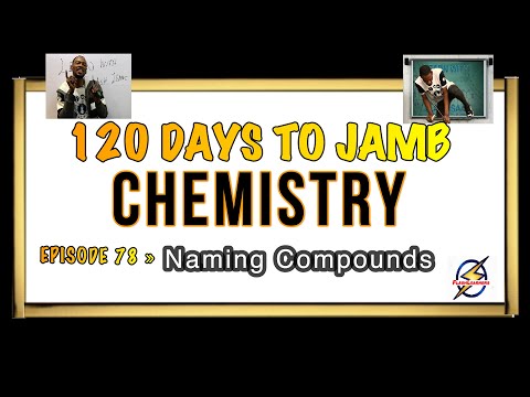 Naming Compounds (Alkanes & Alkenes) » 120 Days To Jamb Chemistry - Ep 78