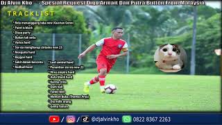 Download lagu Dj Alvin Kho™ - Spesial Request Digo Armait Dan Putra Button From Malaysia mp3