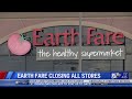 Earth Fare Closing All Its Stores