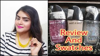 Wet n wild | Wild shine nail polish | Review and Swatches | Ria Das