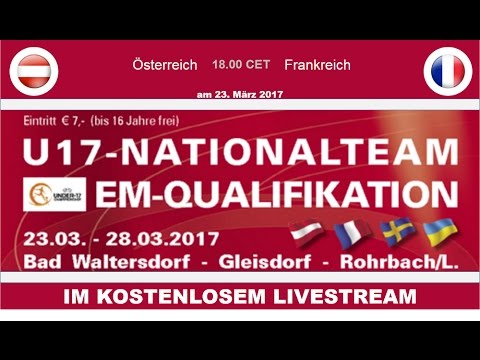 23.03.2017 | ÖSTERREICH vs FRANKREICH (UEFA U17 Eliterunde 2017) | Livestream