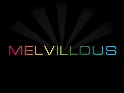 Melvillous - Can't Be Afraid
