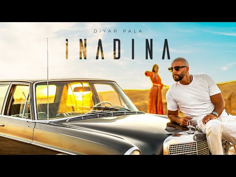 Diyar Pala - İnadına (Official Video)