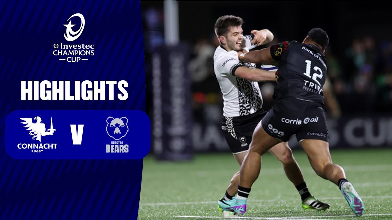 Extended Highlights - Connacht Rugby v Bristol Bears Round 4 │ Investec Champions Cup 2023/24
