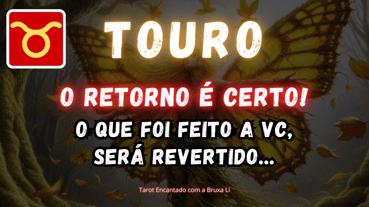 TOURO♉O RETORNO É CERTO! O QUE FOI FEITO A VC, SERÁ REVERTIDO