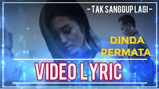 Download lagu Dinda Permata - Tak Sanggup Lagi ( Video Lyrics NAGASWARA) #lirik mp3 Download lagu Dinda Permata - Tak Sanggup Lagi ( Video Lyrics NAGASWARA) #lirik mp3