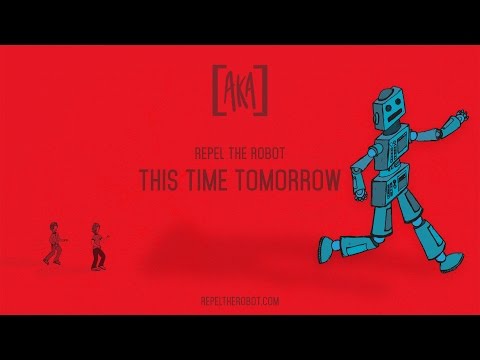 repel the robot - This Time Tomorrow [ OFFICIAL AUDIO ]