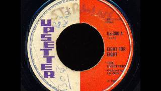 THE UPSETTERS / EIGHT FOR EIGHT / 7"