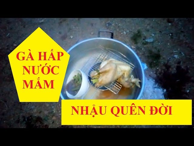 Cách làm món mới gà hấp nước mắm nhậu quên đất trời