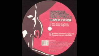 (2003) Rawsoul Orchestra feat. Sybille - Super Lover [Rawsoul Orchestra Original Mix]